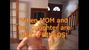 Watch video sex Mom and Daughter are BEST Friends online